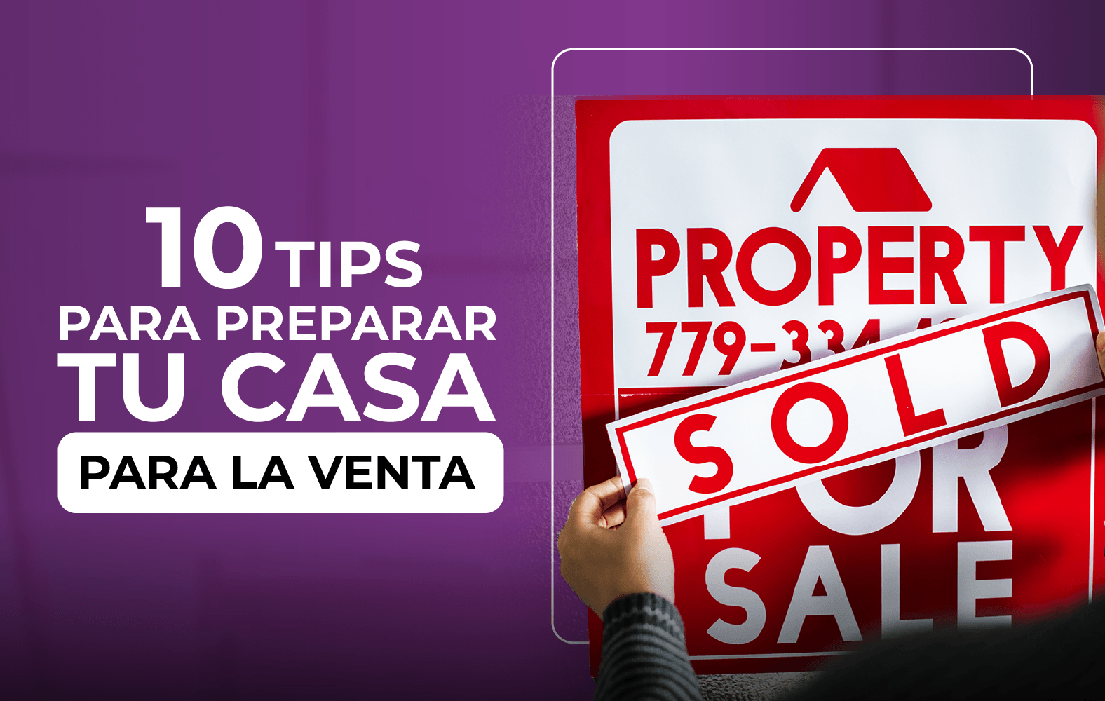 Tips para preparar tu casa para la venta