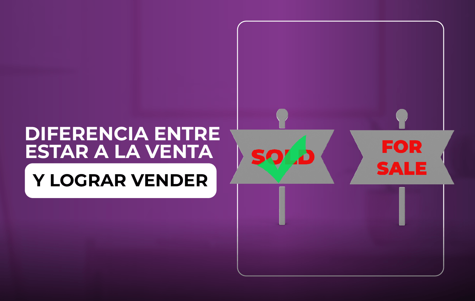 Pasa de estar a la venta a lograr vender