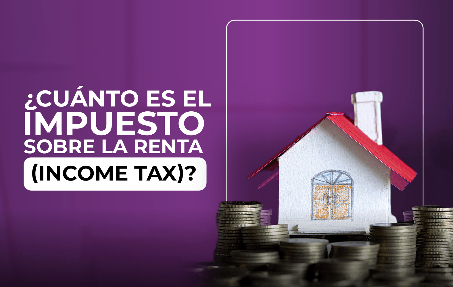 ¿Cuánto es el impuesto sobre la renta?