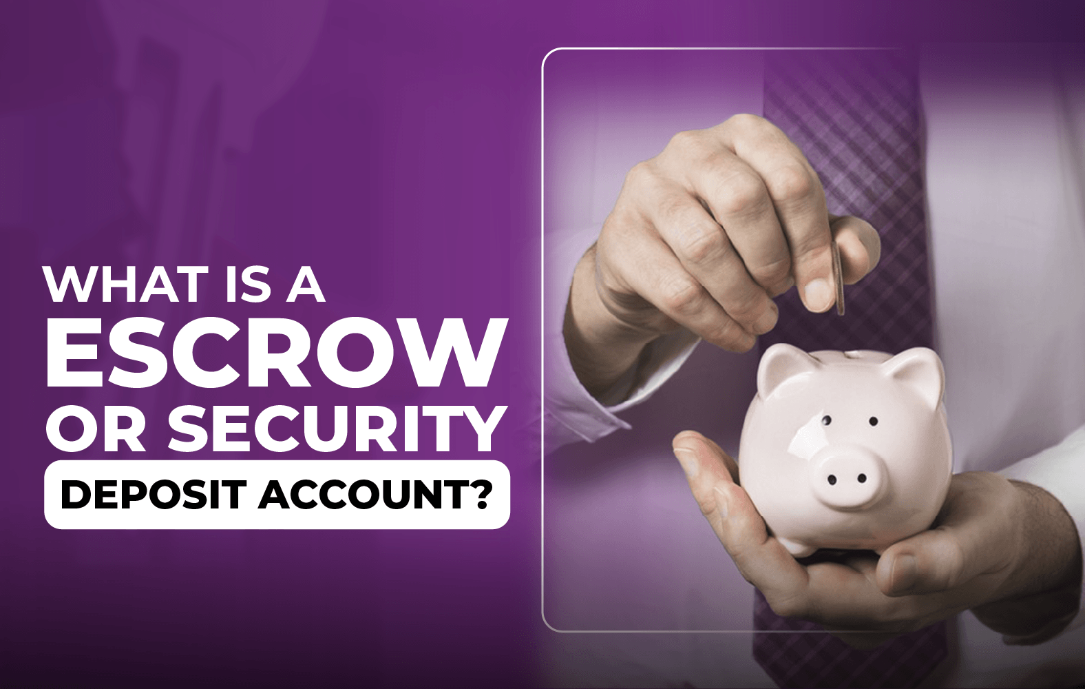 Do you know what an escrow account is?