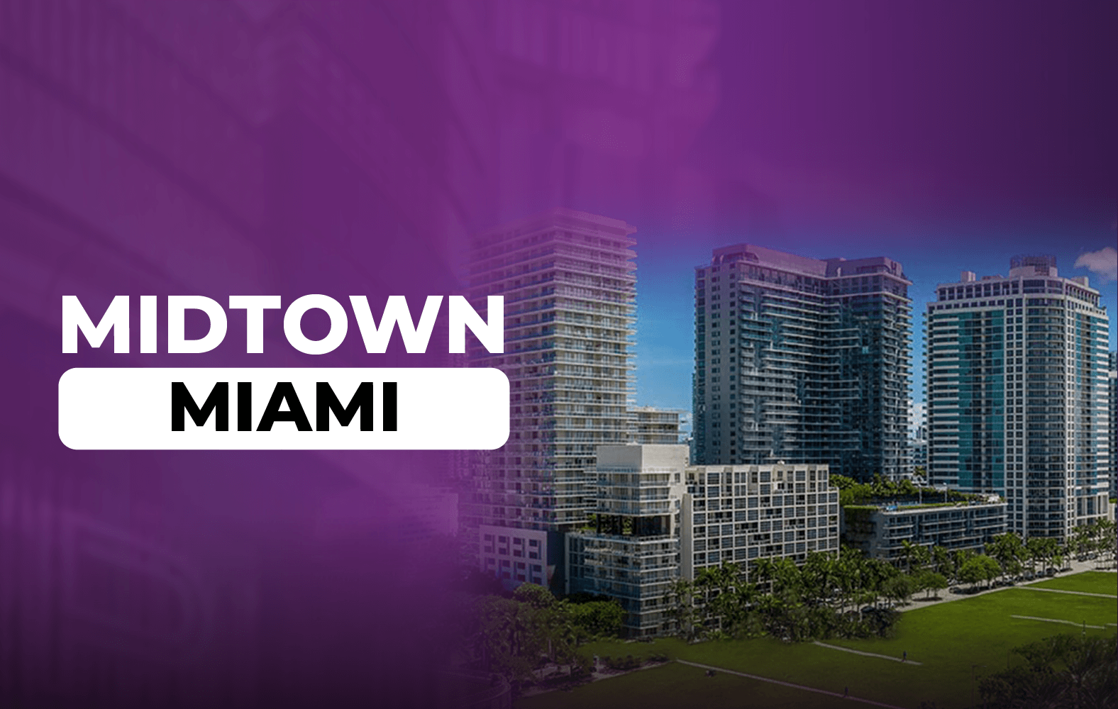 Come and see how great Midtown Miami is