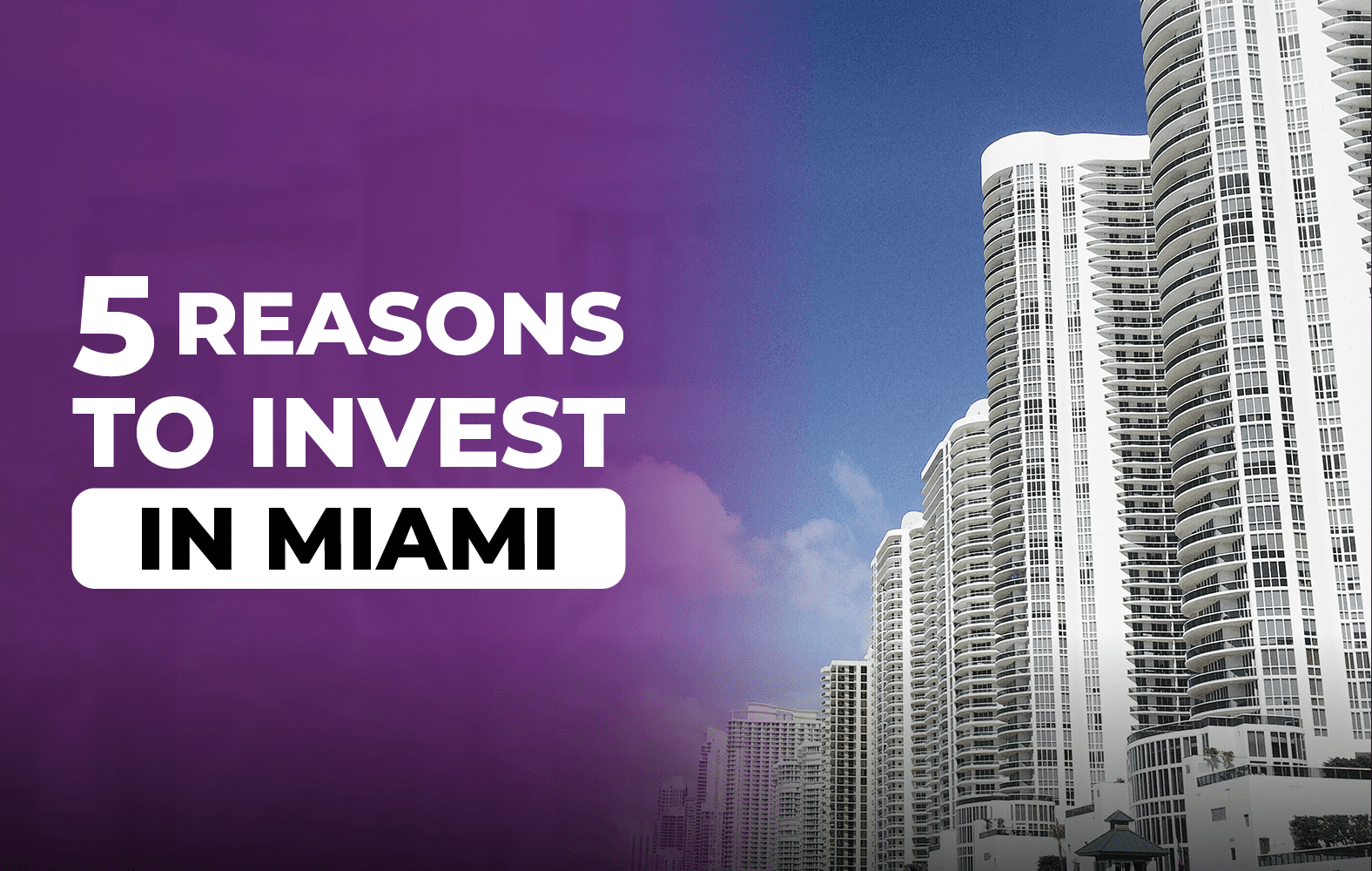 Reasons to invest in Miami: