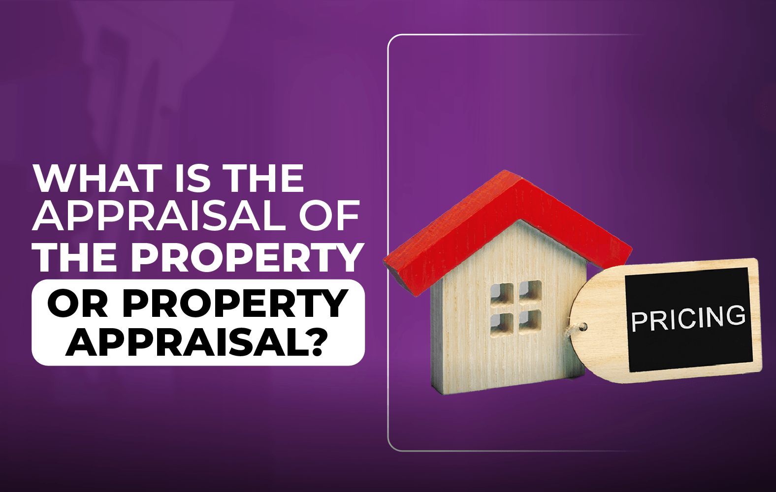 Do you know what property appraisal is?